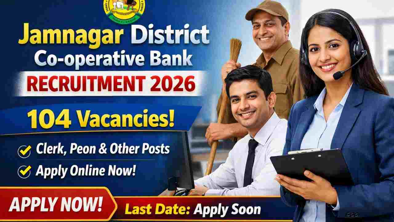 Jamnagar District Co-operative Bank Recruitment 2026 Notification Out - Apply Online for 104 Clerk, Peon and More Posts