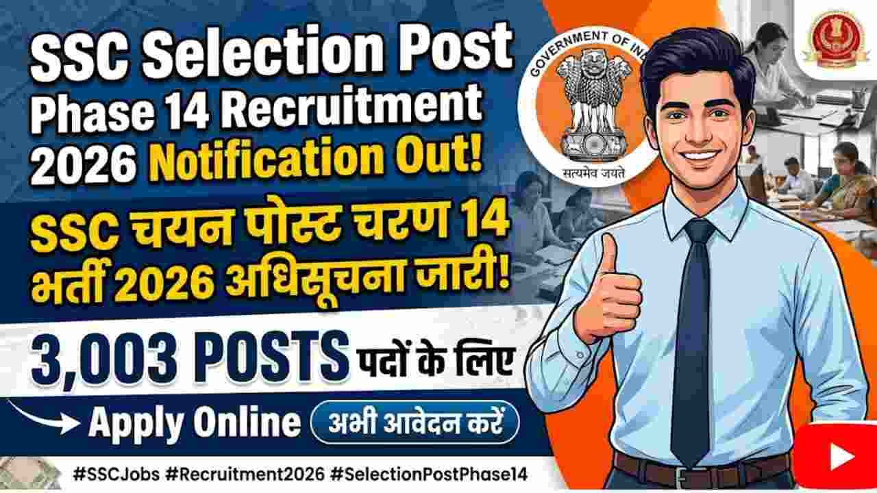 SSC Selection Post Phase 14 Recruitment 2026 Notification Out - Apply Online for 3,003 Posts